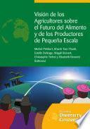 Libro de Visin De Los Agricultores Sobre El Futuro Del Alimento Y De Los Productores De Pequea Escala