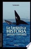 Libro de La Fantastica Historia Jamas Contada