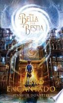 Libro de La Bella Y La Bestia. El Libro Encantado