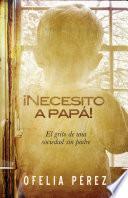 Libro de ¡necesito A Papa!