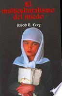 Libro de El Multiculturalismo Del Miedo