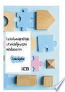 Libro de Las Inteligencias Múltiples A Través Del Juego Como Método Educativo
