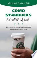 Libro de Cómo Starbucks Me Salvó La Vida