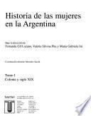 Libro de Historia De Las Mujeres En La Argentina: Colonia Y Siglo Xix