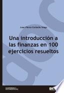 Libro de Una Introducción A Las Finanzas En 100 Ejercicios Resueltos