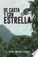 Libro de De Casta Y Con Estrella