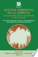 Libro de Gestión Ambiental En La Empresa. Legalización, Puesta En Marcha Y Explotación
