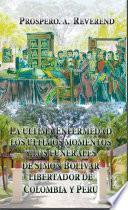 Libro de La Ultima Enfermedad, Los Ultimos Momentos, Y Los Funerales De Simon Bolivar: