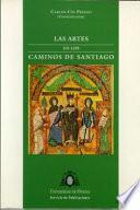 Libro de Las Artes En Los Caminos De Santiago