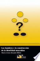 Libro de Los Hombres Y Construcción De La Identydad Masculina