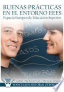 Libro de Buenas Prácticas En El Entorno Eees (espacio Europeo De Educación Superior)