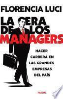 Libro de La Era De Los Managers. Hacer Carrera En Las Grandes Empresas
