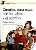 Libro de Cuentos Para Rezar Con Los Labios… Y El Corazón