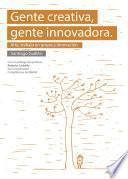 Libro de Gente Creativa, Gente Innovadora. Arte, Trabajo En Grupo E Innovación