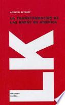 Libro de La Transformacion De Las Razas En America