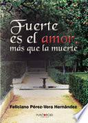 Libro de Fuerte Es El Amor Más Que La Muerte