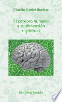 Libro de El Cerebro Humano Y Su Dimensión Espiritual
