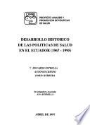 Libro de Desarrollo Historico De Las Politicas De Salud En El Ecuador, 1967 1995