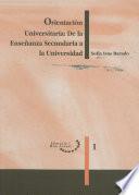 Libro de Orientación Universitaria: De La Enseñanza Secundaria A La Universidad