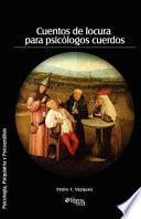 Libro de Cuentos De Locura Para Psicologos Cuerdos