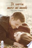 Libro de Tu Sonrisa Mueve Mi Mundo