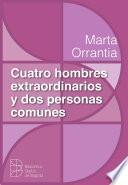 Libro de Cuatro Hombres Extraordinarios Y Dos Personas Comunes