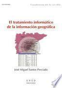 Libro de El Tratamiento InformÁtico De La InformaciÓn GeogrÁfica