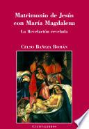 Libro de Matrimonio De Jesús Con María Magdalena
