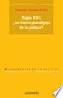 Libro de Siglo Xxi, Un Nuevo Paradigma De La Política?