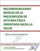 Libro de Recomendaciones Básicas En La Prescripción De Actividad Física Orientada Hacia La Salud