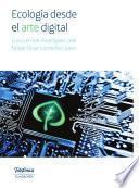 Libro de Ecología Desde El Arte Digital