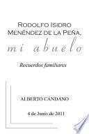 Libro de Rodolfo Isidro Menéndez De La Peña, Mi Abuelo