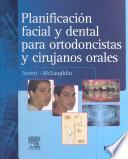 Libro de Planificación Facial Y Dental Para Ortodoncistas Y Cirujanos Orales