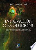 Libro de ¿innovación O Evolución?