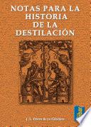 Libro de Notas Para La Historia De La Destilación