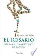 Libro de El Rosario: Luz Para Los Misterios De La Vida