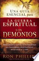 Libro de Una Guia Esencial Para La Guerra Espiritual Y Los Demonios