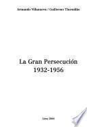 Libro de La Gran Persecución, 1932 1956