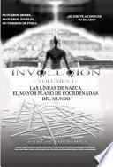 Libro de InvoluciÓn Volumen I Las LÍneas De Nazca, El Mayor Plano De Coordenadas Del Mundo