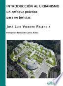 Libro de Introducción Al Urbanismo: Un Enfoque Práctico Para No Juristas