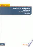 Libro de Las Cifras De La Educación En España. Estadísticas E Indicadores. Edición 2009