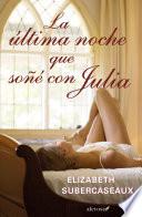 Libro de La última Noche Que Soñé Con Julia