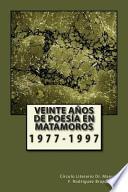 Libro de Veinte Años De Poesía En Matamoros 1977 1997