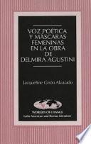 Libro de Voz Poética Y Máscaras Femininas En La Obra De Delmira Agustini