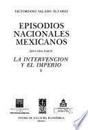 Libro de Episodios Nacionales Mexicanos: La Intervención Y El Imperio