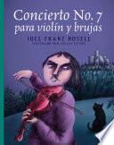 Libro de Concierto No. 7 Para Violín Y Brujas