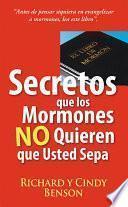 Libro de Secretos Que Los Mormones No Quieren Que Usted Sepa