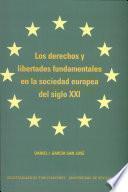 Libro de Los Derechos Y Libertades Fundamentales En La Sociedad Europea Del Siglo Xxi
