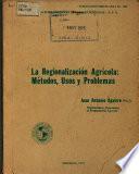 Libro de La Regionalizacion Agricola: Metodos, Usos Y Problemas