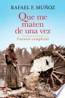 Libro de Que Me Maten De Una Vez